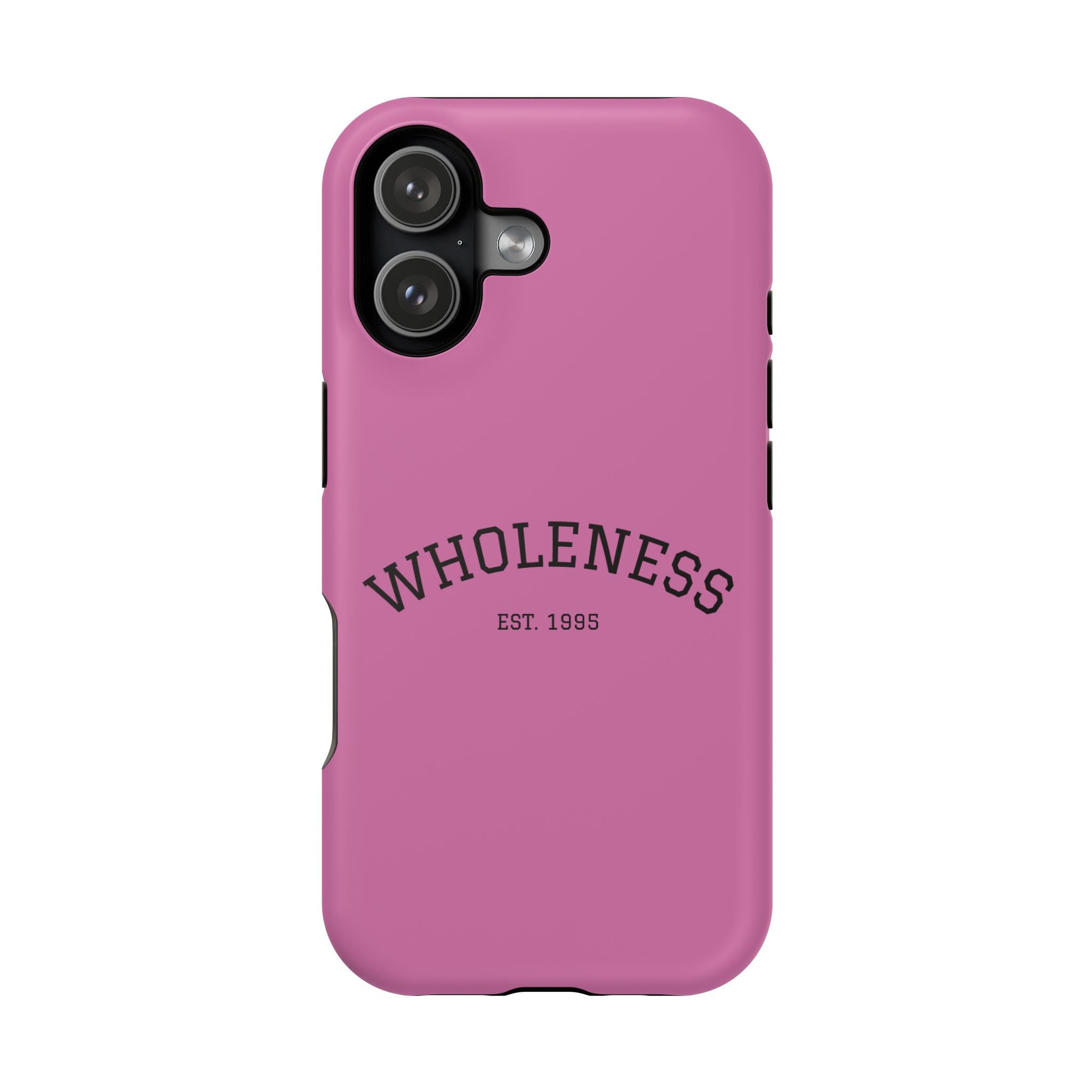 Wholeness Pink Magnetic Impact-Resistant Phone Case — Est. 1995