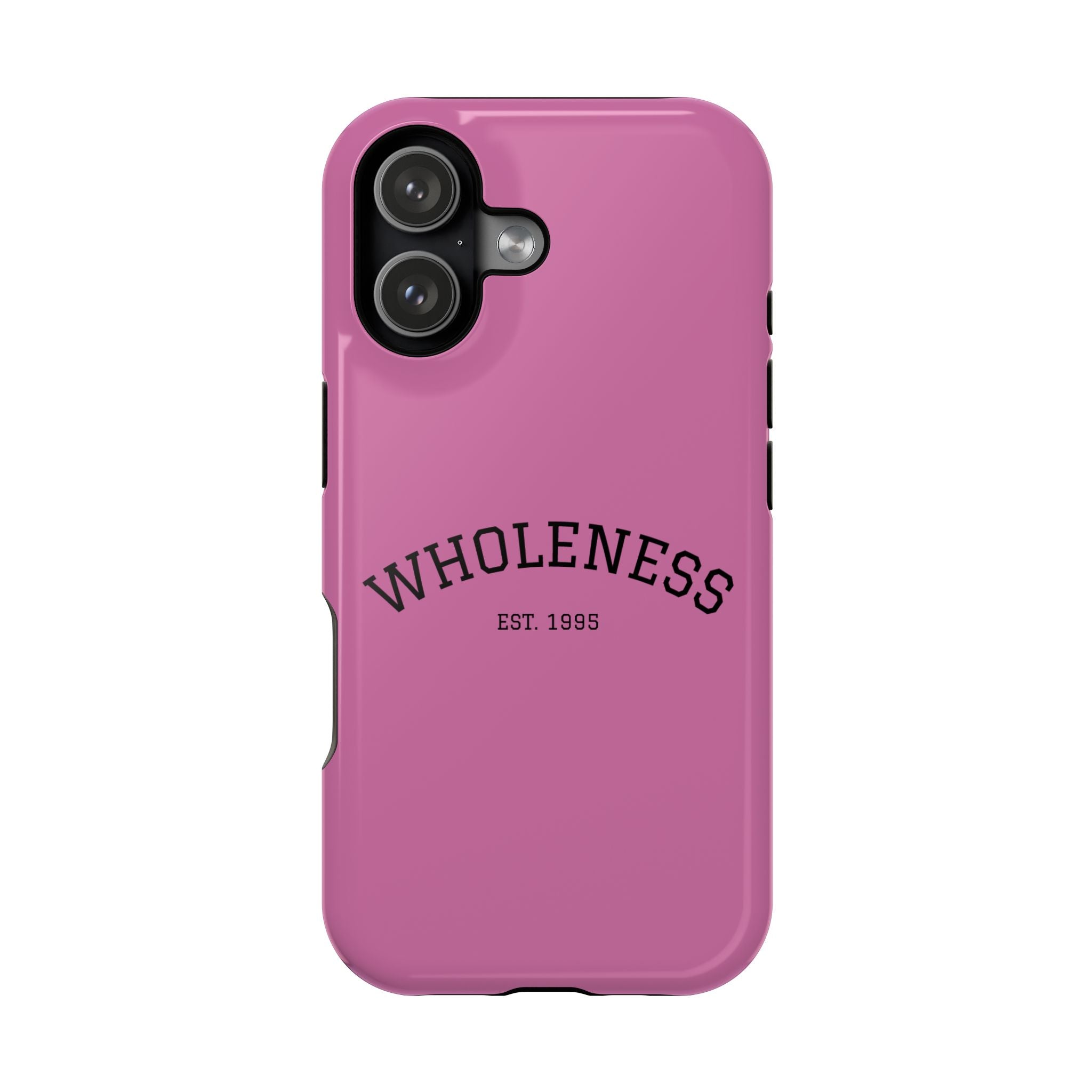 Wholeness Pink Magnetic Impact-Resistant Phone Case — Est. 1995